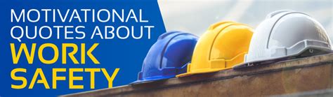 Safety Quotes: Motivation to Improve Work Safety Culture.